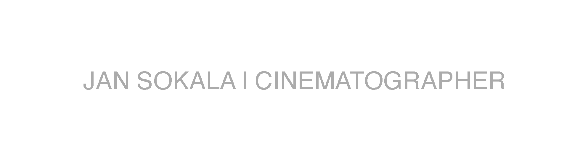 Jan Sokala | Cinematography